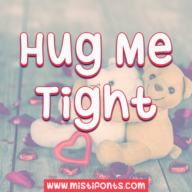 Hug Me Tight