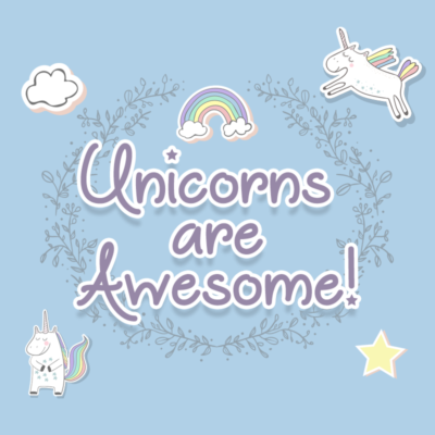 Unicorns Are Awesome