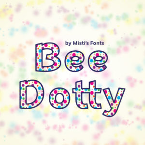 Bee Dotty Typeface by Misti's Fonts