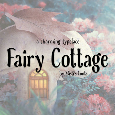 Fairy Cottage Typeface by Misti's Fonts