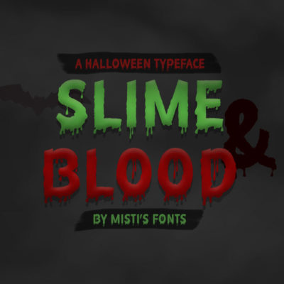 Slime and Blood Typeface by Misti's Fonts