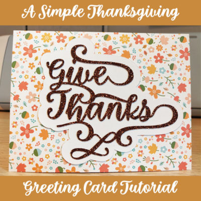 A Simple Thanksgiving Greeting Card Tutorial by Misti's Fonts