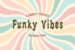 Funky Vibes Typeface by Misti’s Fonts