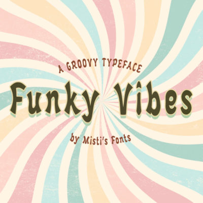Funky Vibes Typeface by Misti's Fonts