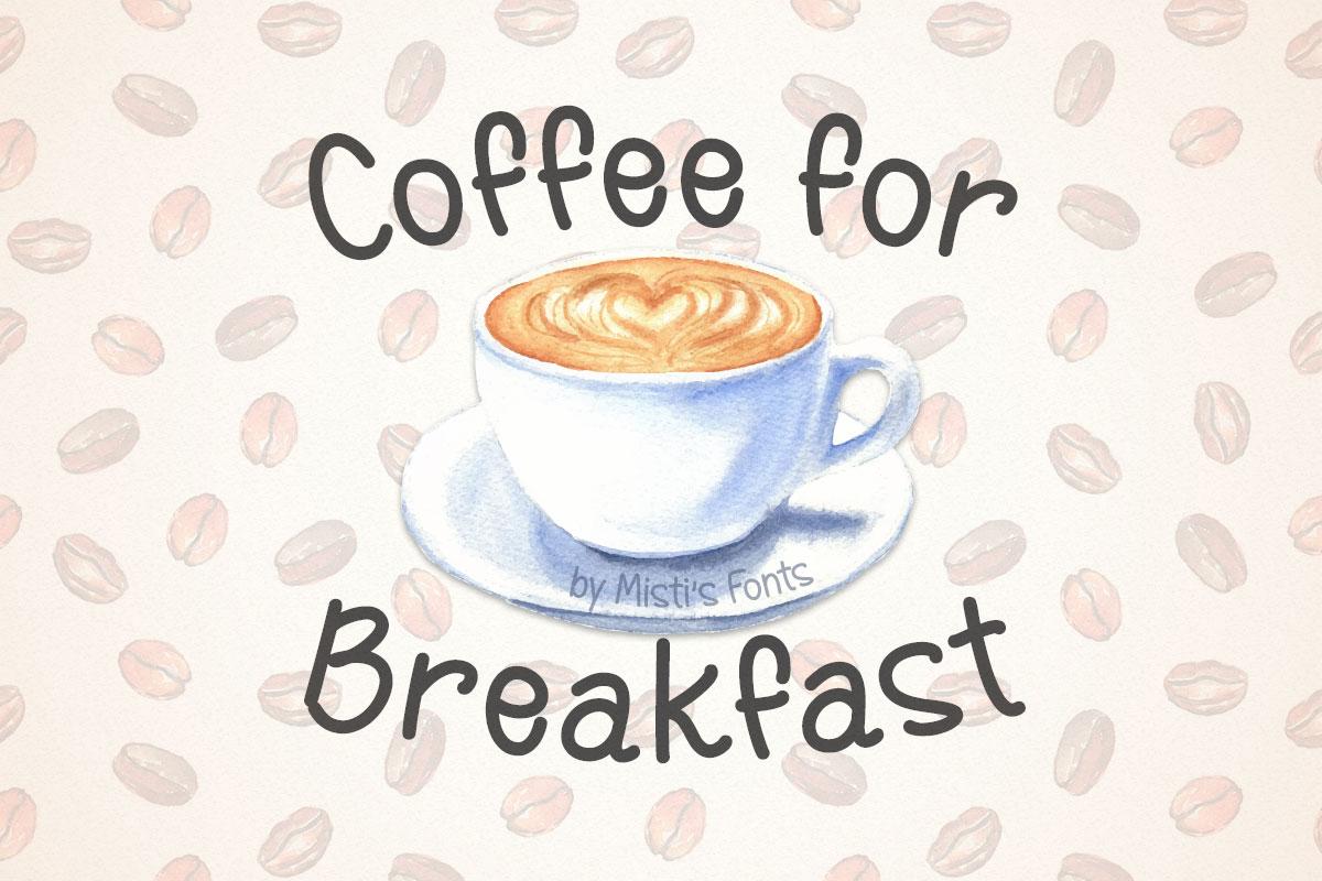 Coffee for Breakfast Typeface by Misti's Fonts