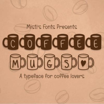 MF Coffee Mugs Typeface by Misti's Fonts