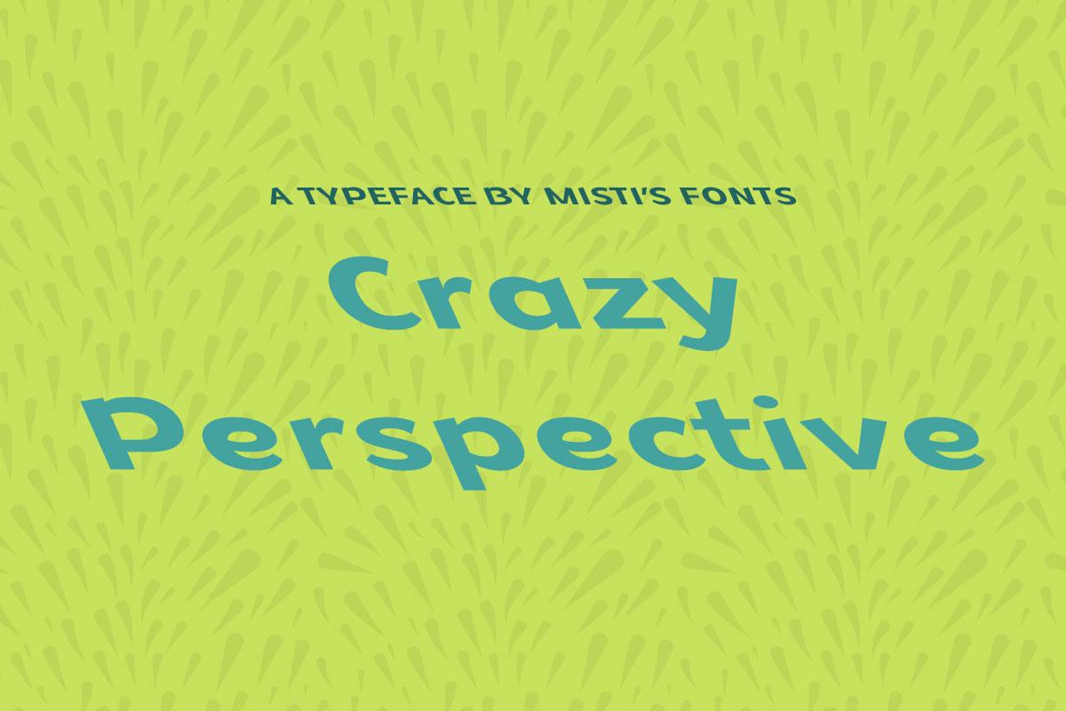 Crazy Perspective Typeface by Misti's Fonts